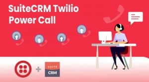 SuiteCRM Twilio Power Call