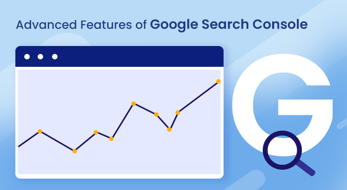 Advanced Google Search Console Features Recommended by Experts