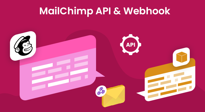 MailChimp API and Webhook