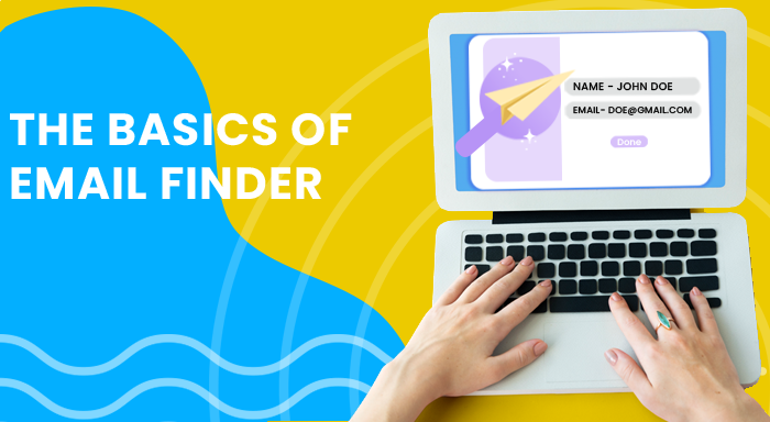 Why is Email Finder an essential tool and how to choose one for your business?