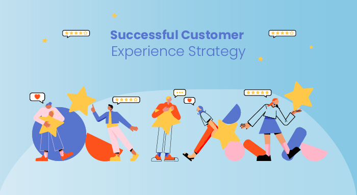 Successful Customer Experience Strategies