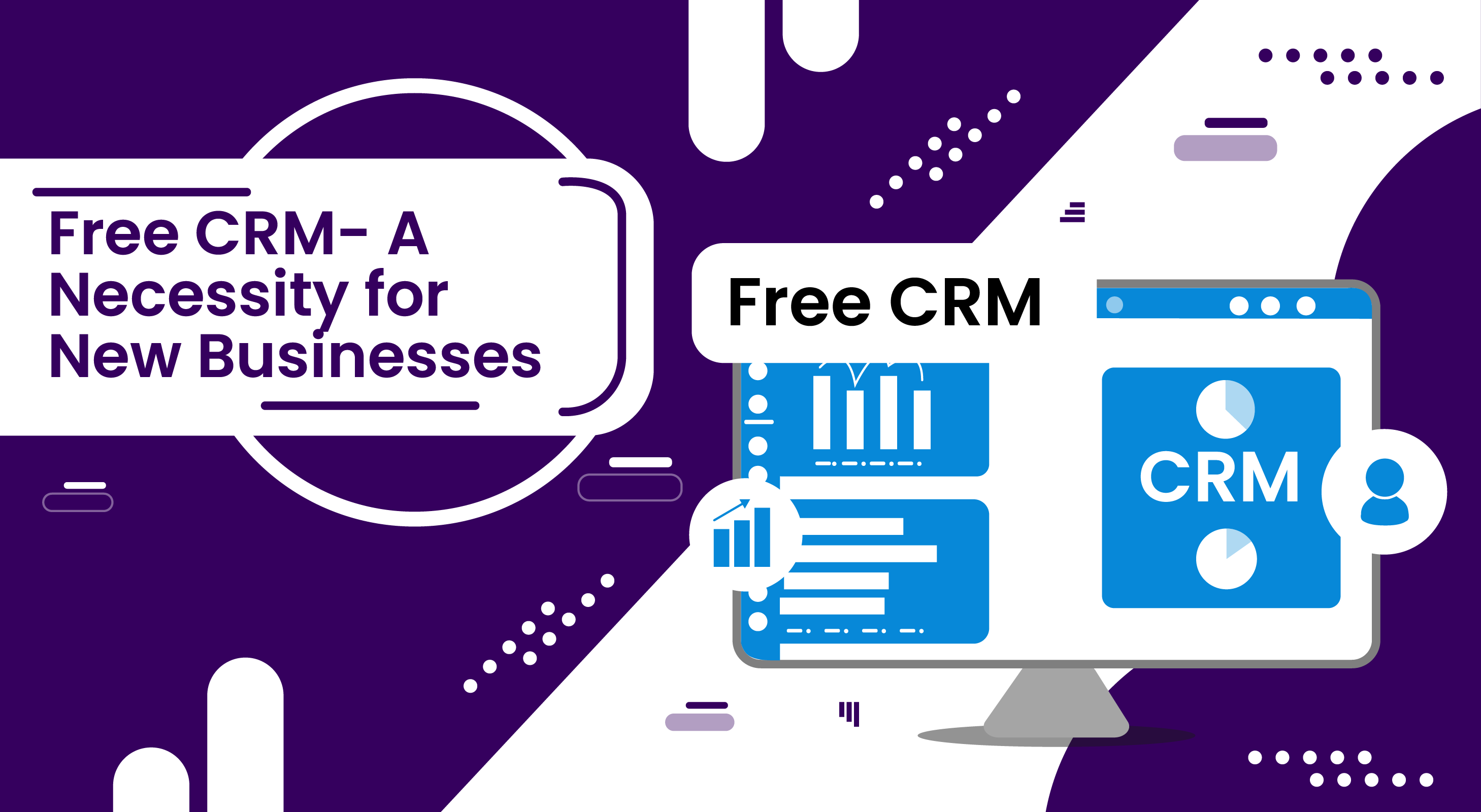 Free CRM – Why Do Small Businesses Need To Have It?