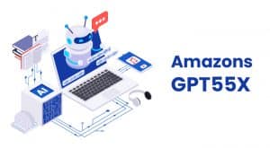 Amazons GPT55X