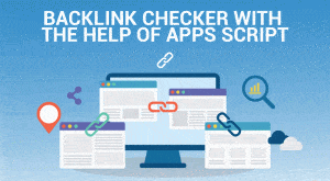 backlink checker with google appscript