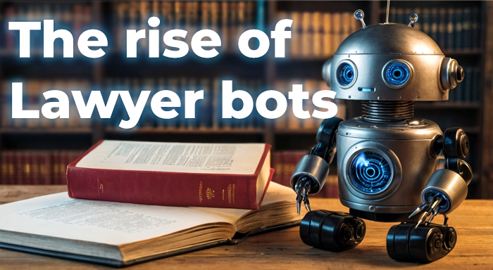 The Rise Of Lawyer Bots | How Automation Is Changing The Legal Landscape