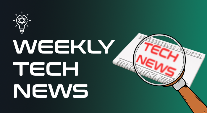 Weekly Tech News 11
