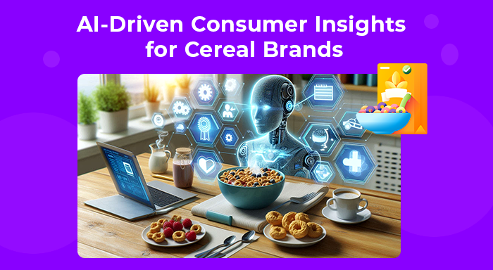 AI-Driven Consumer Insights for Cereal Brands