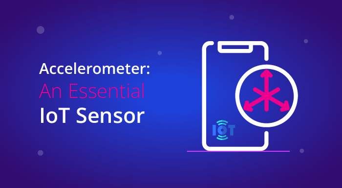 What are Accelerometers? | Technology, Applications, and Advantages