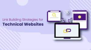 Link Building Strategies for Technical Websites