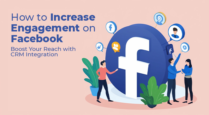 Engagement On Facebook With Crm Integration