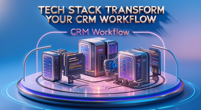 Tech Stack Transform Crm Workflow