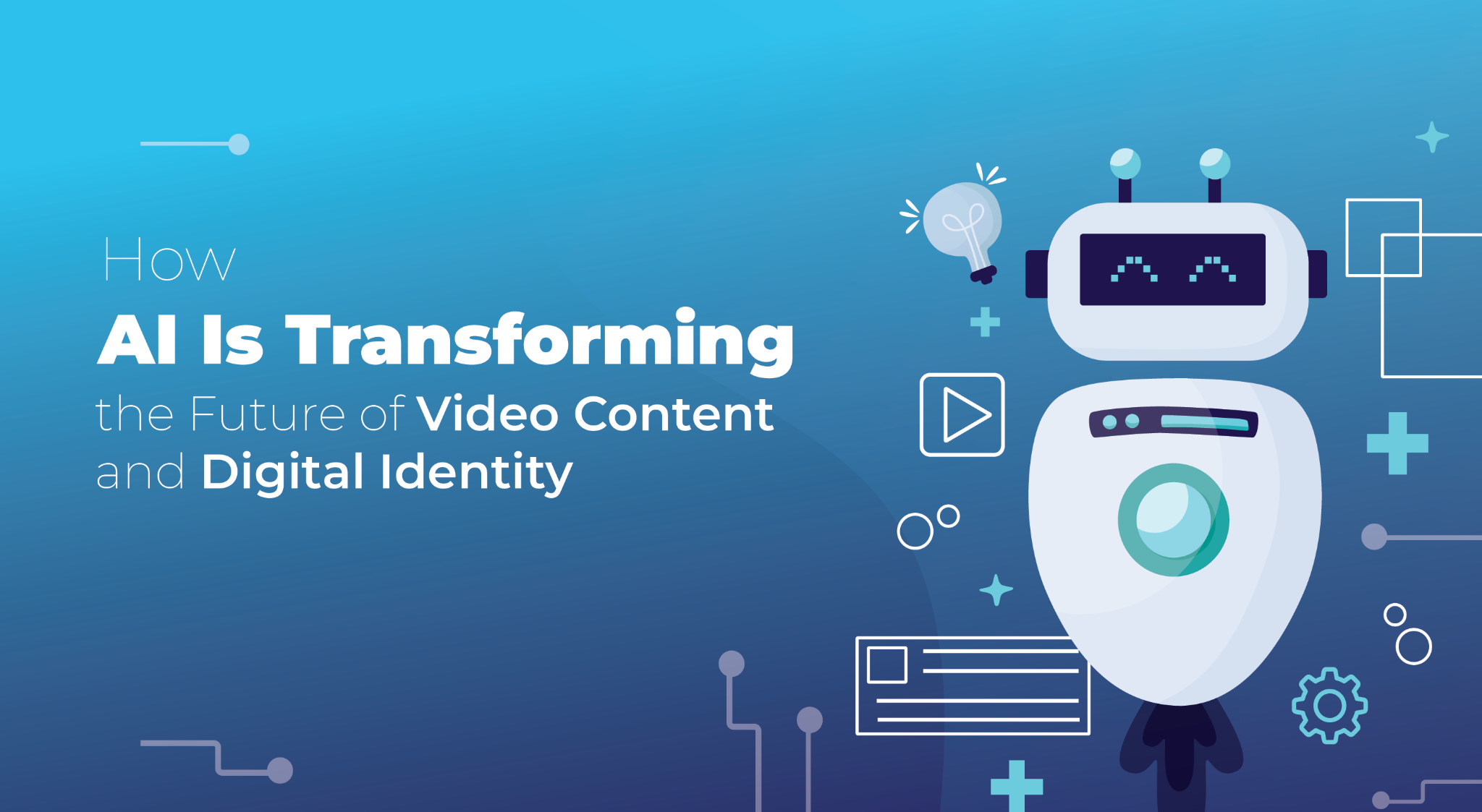 How AI Is Transforming the Future of Video Content and Digital Identity