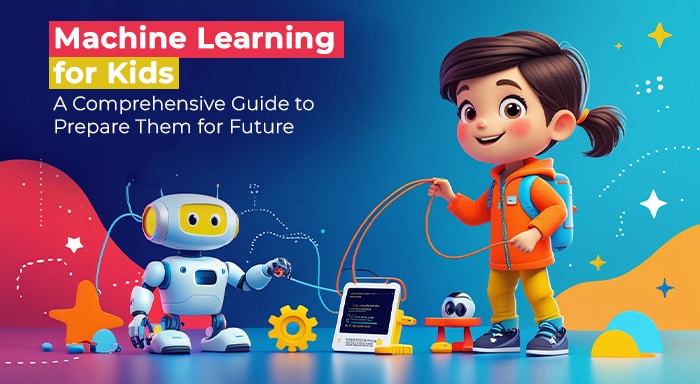 Machine Learning For Kids Comprehensive Guide