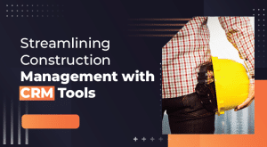 Construction Management with CRM Tools