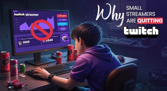 Why Small Streamers Are Quitting Twitch