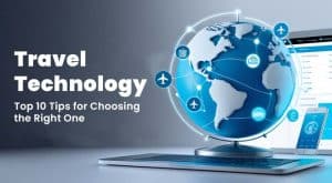 Travel Technology Top 10 Tips