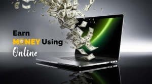 Earn Money Using Online