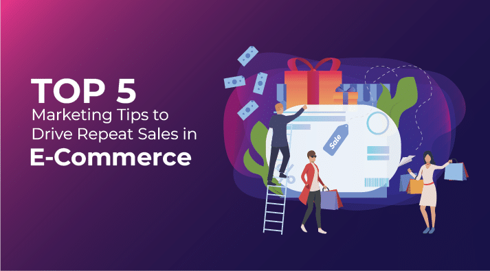 Marketing Tips To Drive Repeat Sales In E Commerce