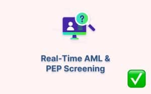 Real-Time AML & PEP Screening