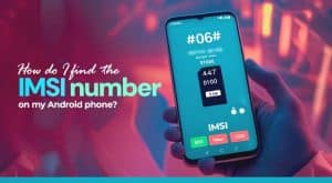 How do I find the IMSI number on my Android