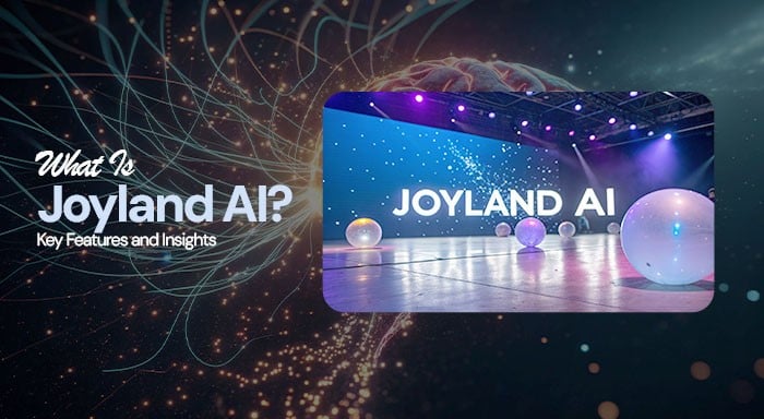 What Is Joyland AI? Key Features and Insights