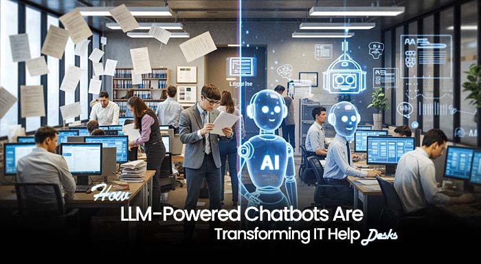 LLM-Powered Chatbots Are Transforming IT Help Desks