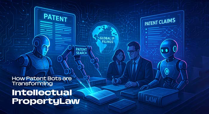 Explore How Patent Bots are Transforming Intellectual Property Law 