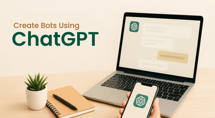 How to Create Bots Using ChatGPT? 