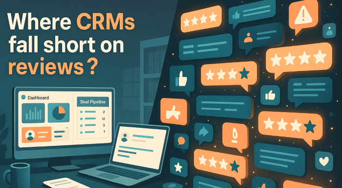 Where CRMs fall short on reviews