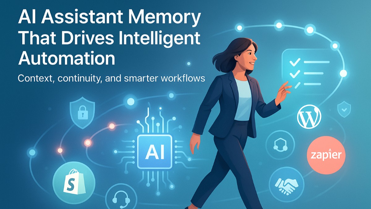 Why Memory Matters: AI Assistant Memory and the Future of Intelligent Automation
