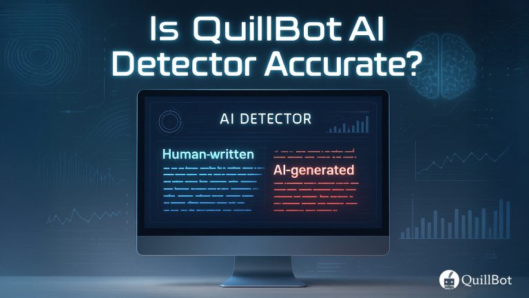 Is QuillBot AI Detector Accurate