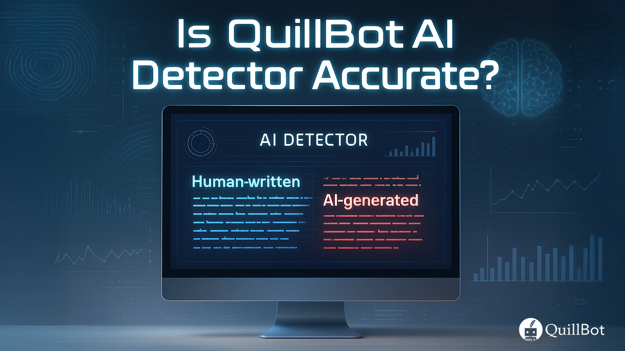 Is QuillBot AI Detector Accurate