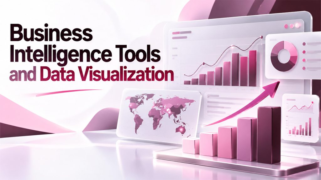 Business Intelligence Tools and Data Visualization
