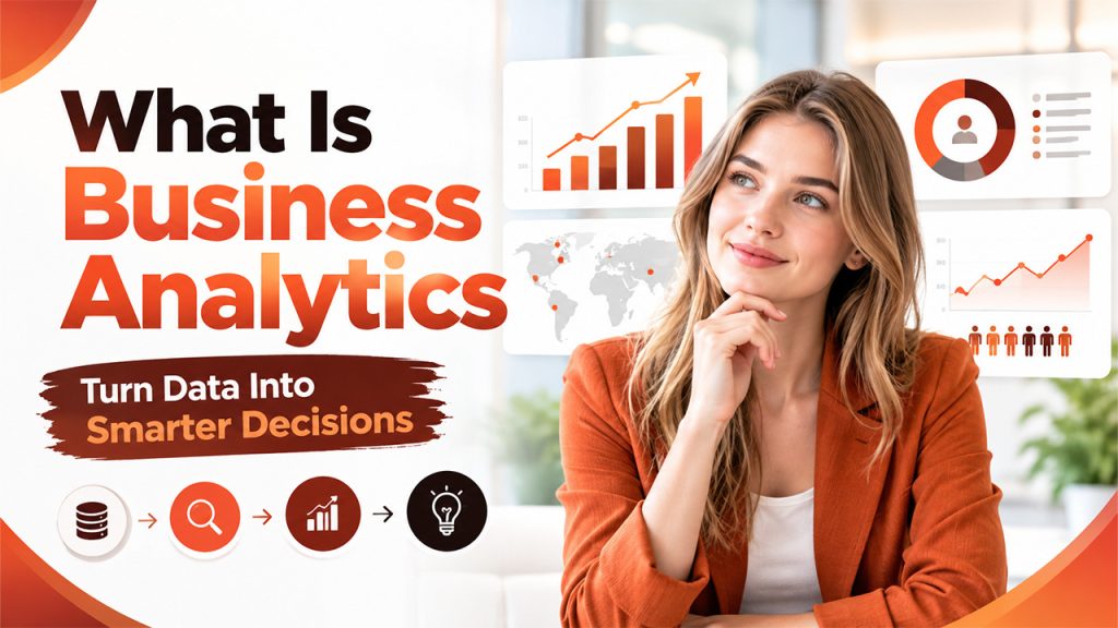 What Is Business Analytics